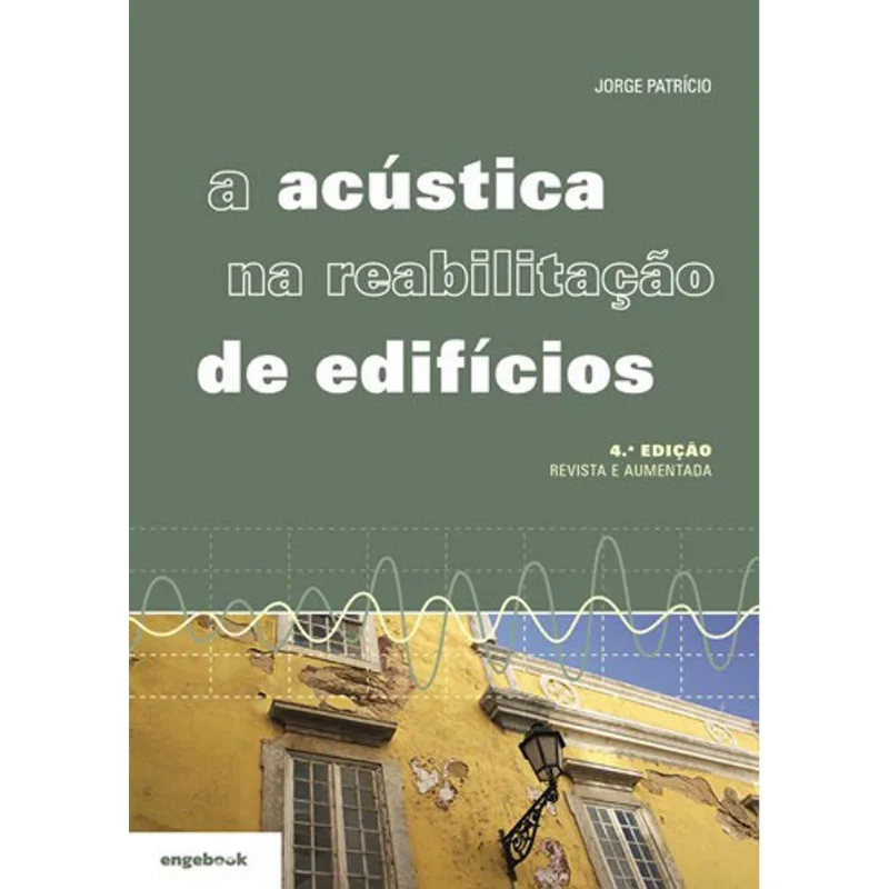 ACUSTICA NA REABILITAÇAO DE EDIFICIOS, A