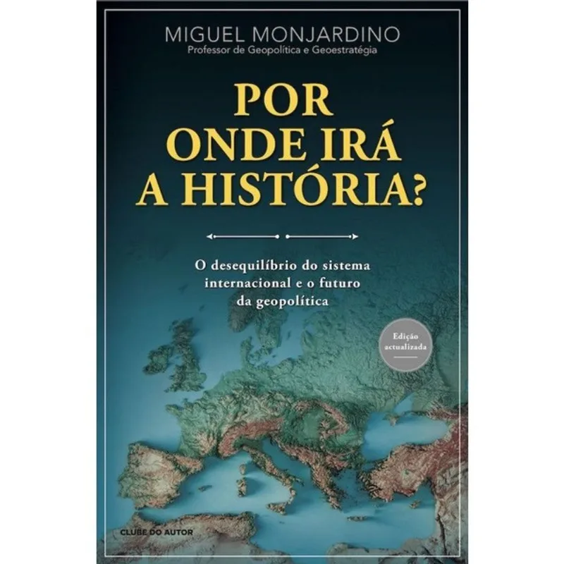 POR ONDE IRÁ A HISTÓRIA?