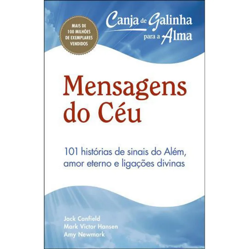 CANJA DE GALINHA PARA A ALMA - MENSAGENS DO CEU
