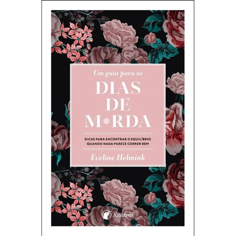 UM GUIA PARA OS DIAS DE M*RDA