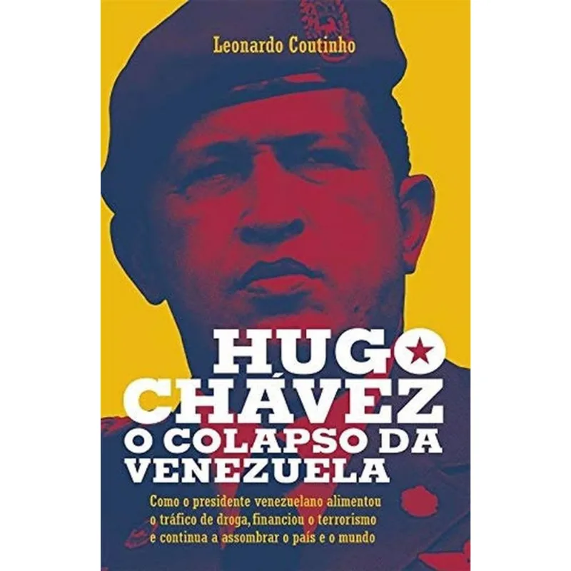 HUGO CHÁVEZ, O COLAPSO DA VENEZUELA