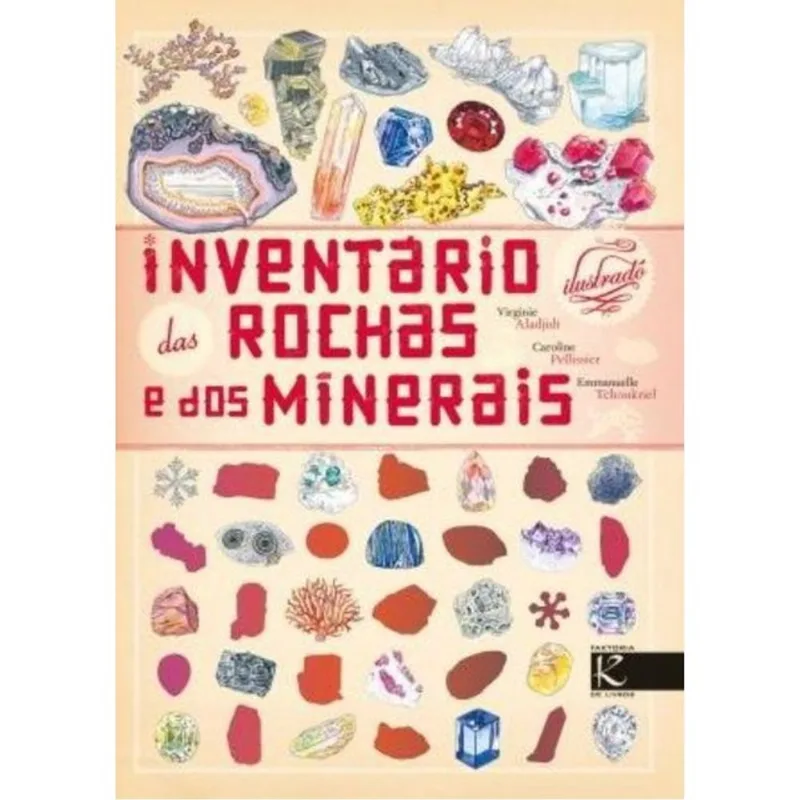 INVENTÁRIO ILUSTRADO DAS ROCHAS E DOS MINERAIS