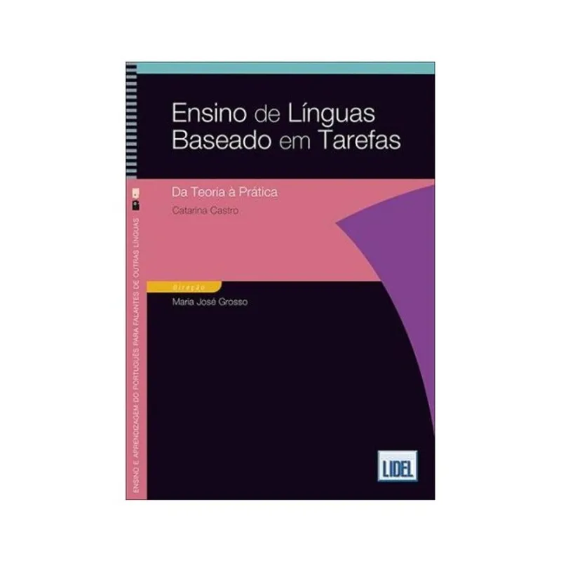 ENSINO DE LÍNGUAS BASEADO EM TAREFAS - DA TEORIA À PRÁTICA
