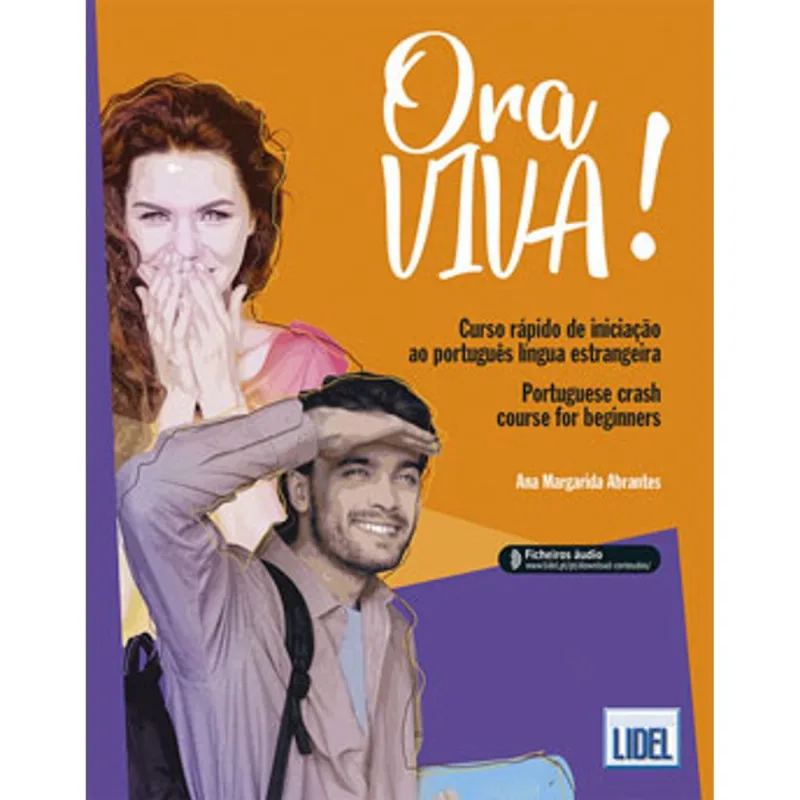 ORA VIVA! CURSO RÁPIDO DE INICIAÇÃO AO PORTUGUÊS LÍNGUA ESTRANGEIRA/PORTUGUESE CRASH COURSE FOR BEG
