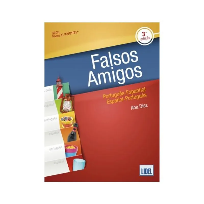 FALSOS AMIGOS. PORTUGUÊS-ESPANHOL/ESPAÑOL-PORTUGUÉS