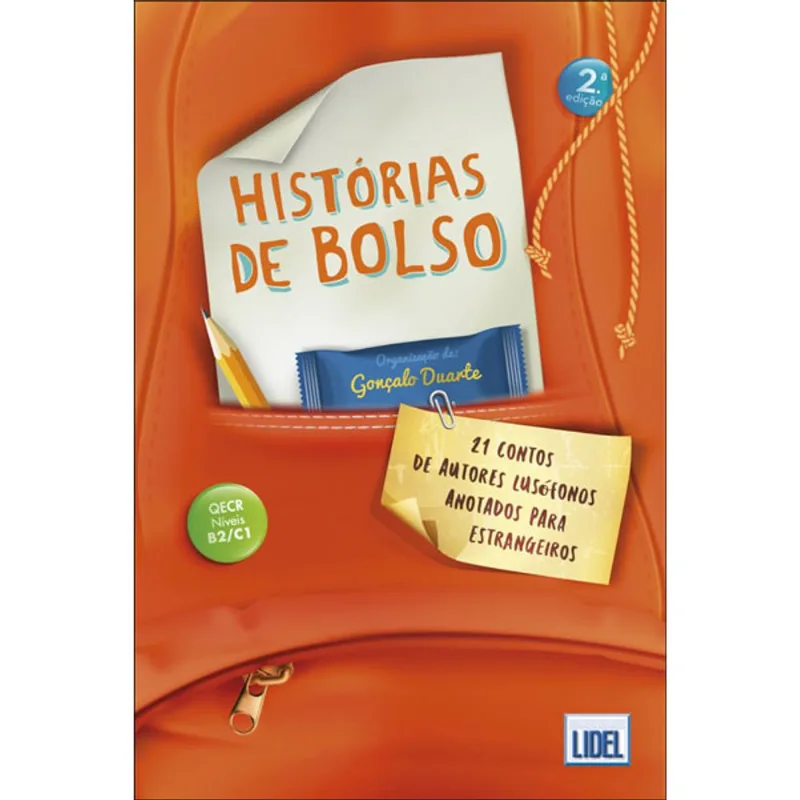 HISTÓRIAS DE BOLSO - 21 CONTOS DE AUTORES LUSÓFONOS ANOTADOS PARA ESTRANGEIROS