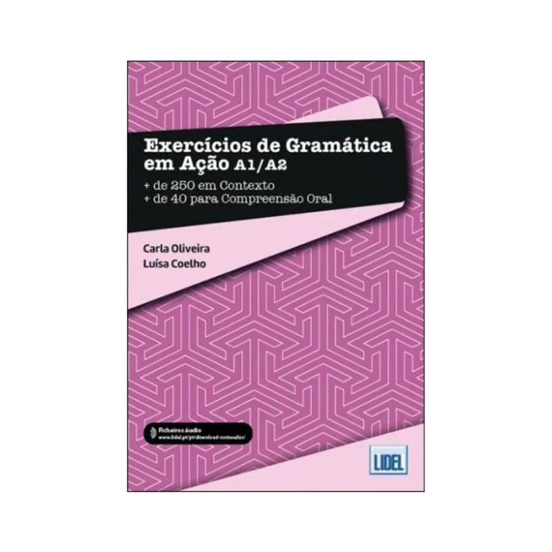 EXERCÍCIOS DE GRAMÁTICA EM AÇÃO A1/A2