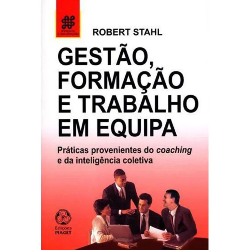 GESTAO, FORMAÇAO E TRABALHO EM EQUIPA