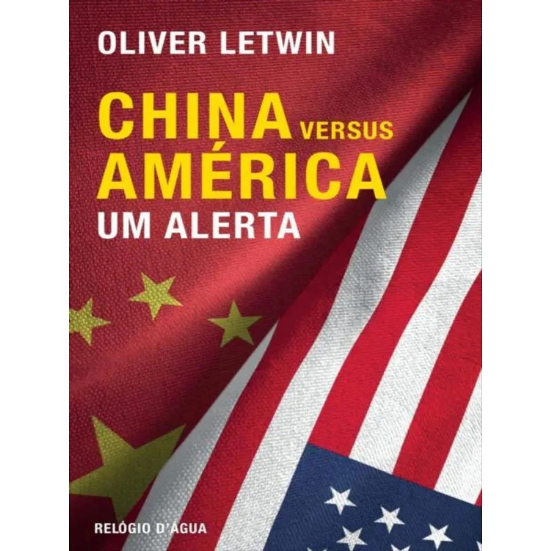 CHINA VERSUS AMÉRICA - UM ALERTA