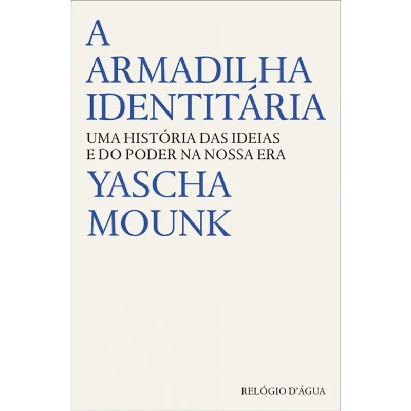 A ARMADILHA IDENTITÁRIA