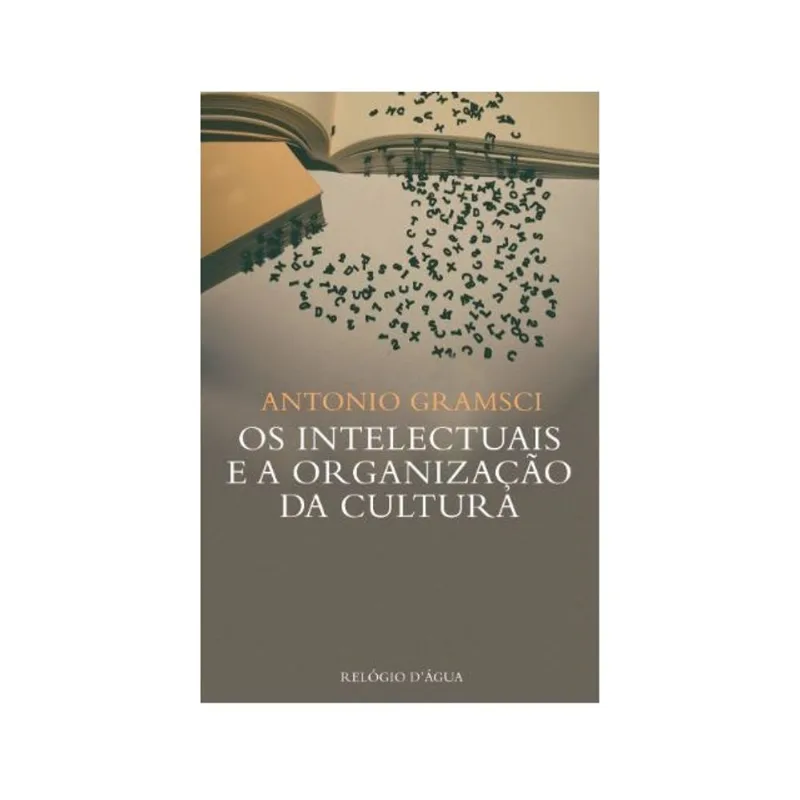 OS INTELECTUAIS E A ORGANIZAÇÃO DA CULTURA
