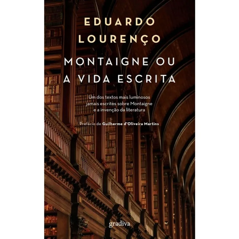 MONTAIGNE OU A VIDA ESCRITA