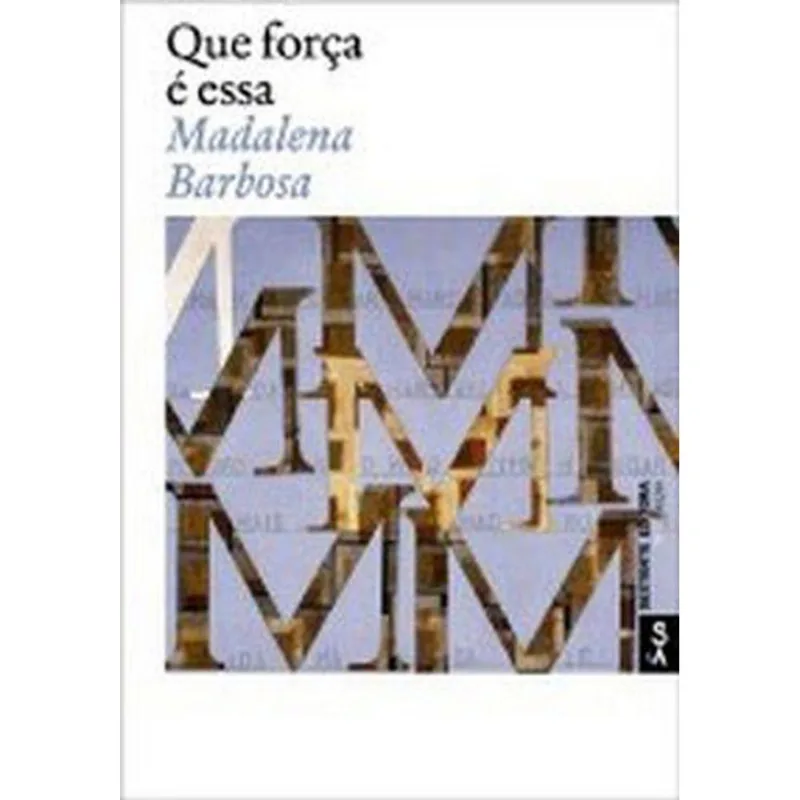 QUE FORÇA E ESSA
