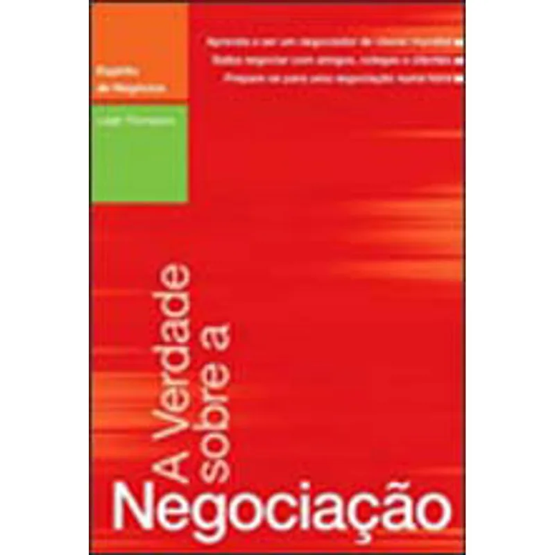 VERDADE SOBRE A NEGOCIAÇAO, A
