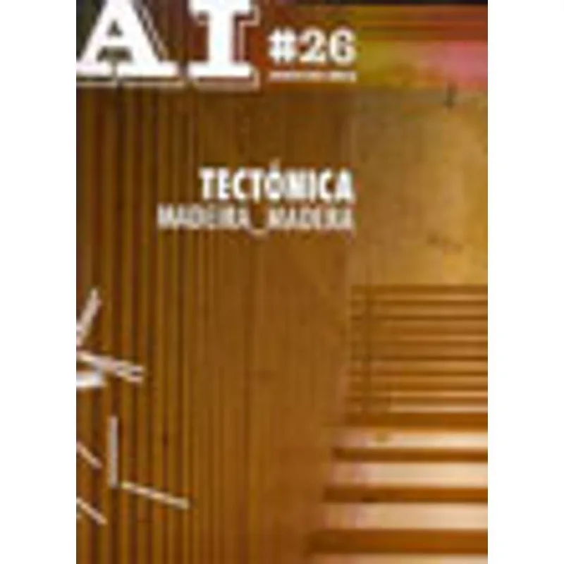 ARQUITECTURA IBERICA, VOL.26 - TECTONICA MADEIRA