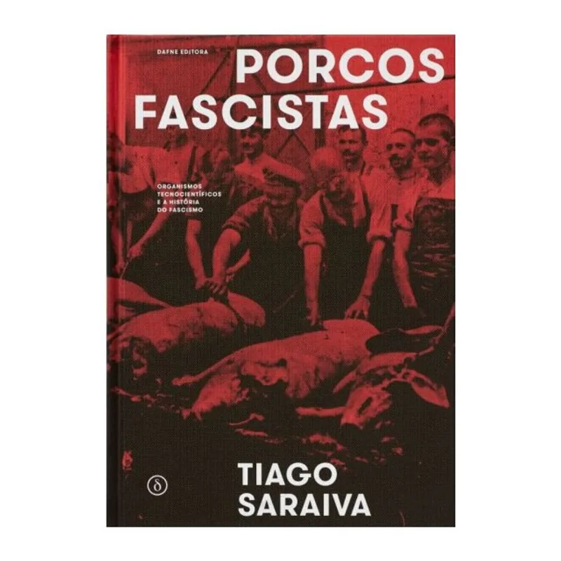 PORCOS FASCISTAS