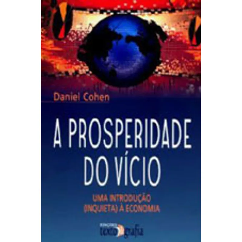 PROSPERIDADE DO VICIO, A