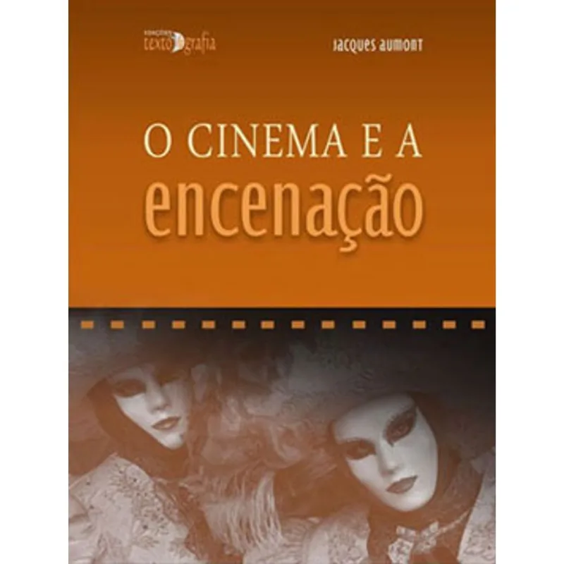 CINEMA E A ENCENAÇAO, O - BOLSO