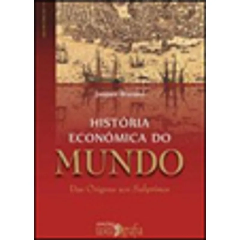 HISTORIA ECONOMICA DO MUNDO