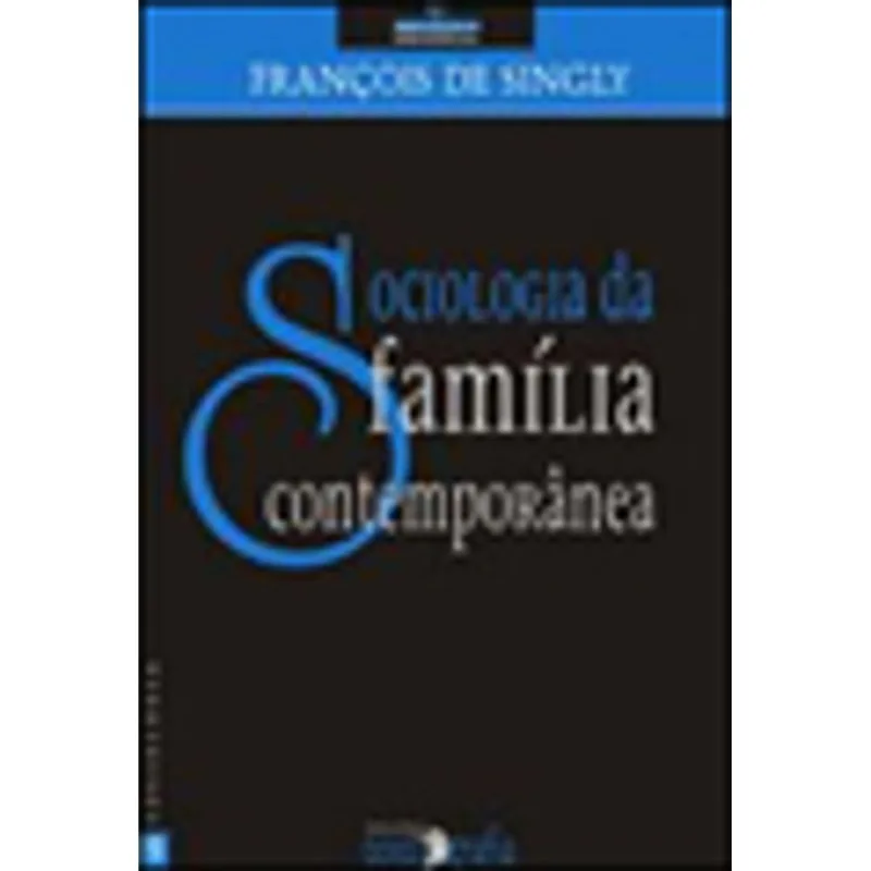 SOCIOLOGIA DA FAMILIA CONTEMPORANEA
