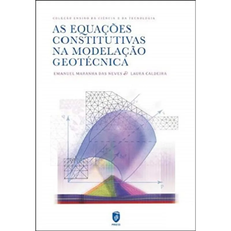 AS EQUAÇÕES CONSTITUTIVAS NA MODELAÇÃO GEOTÉCNICA