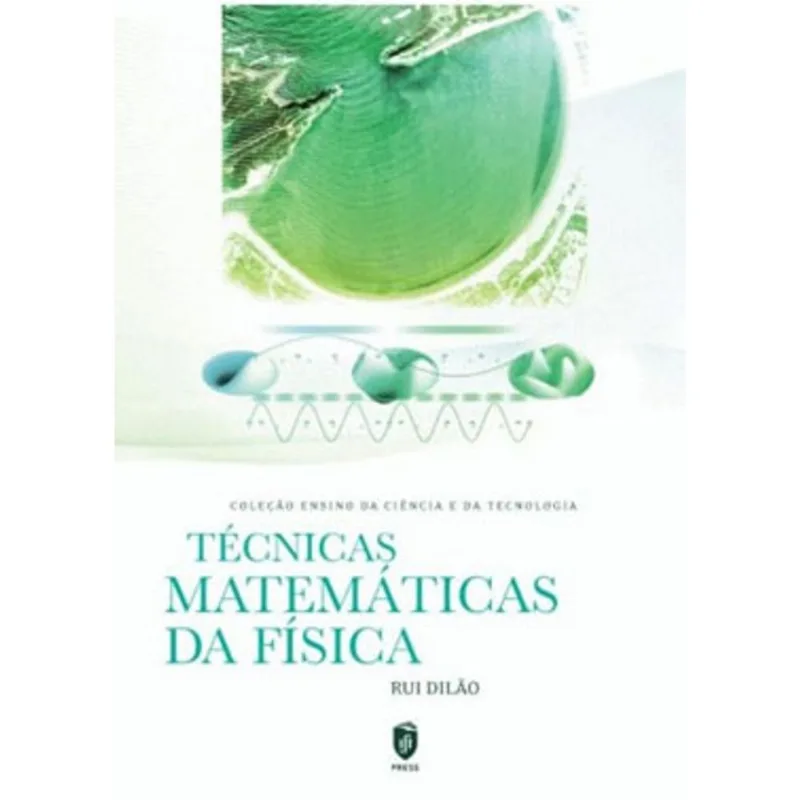 TÉCNICAS MATEMÁTICAS DA FÍSICA