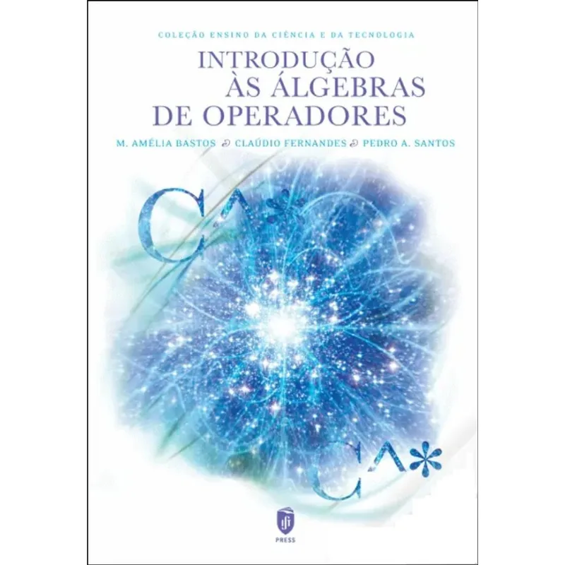INTRODUÇÃO ÀS ÁLGEBRAS DE OPERADORES
