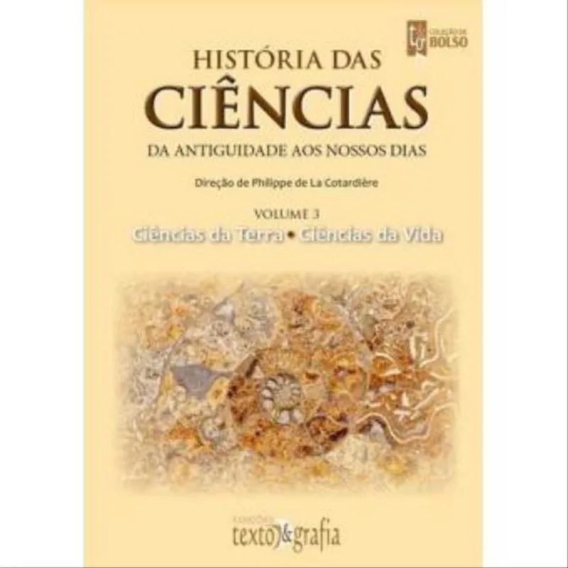 HISTÓRIA DAS CIÊNCIAS - DA ANTIGUIDADE AOS NOSSOS DIAS