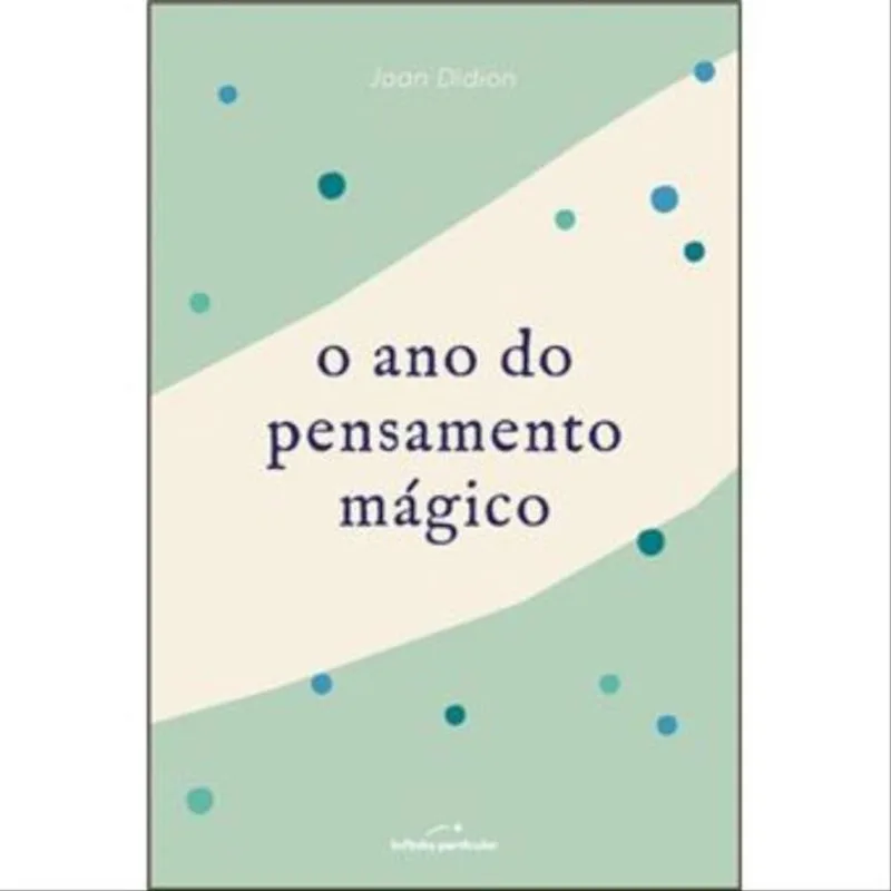 O ANO DO PENSAMENTO MÁGICO