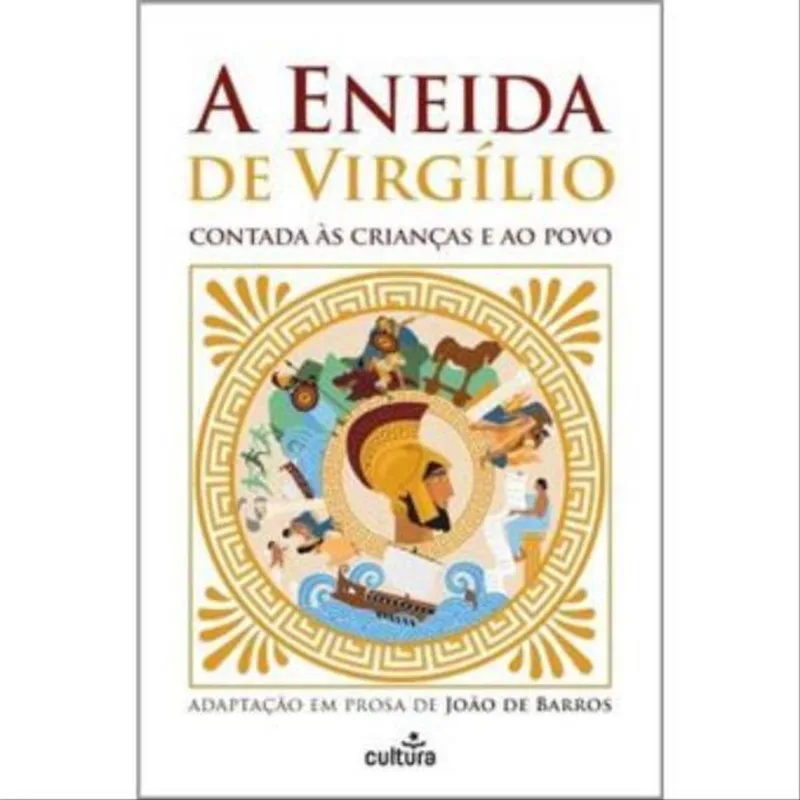 A ENEIDA DE VIRGÍLIO CONTADA ÀS CRIANÇAS E AO POVO