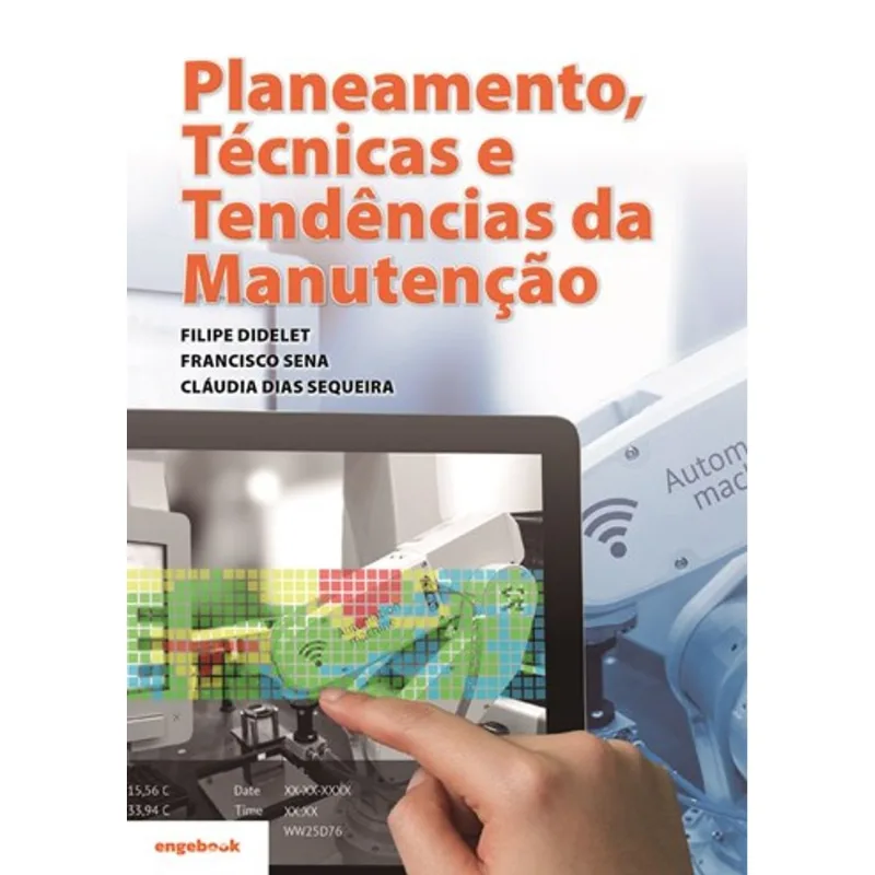 PLANEAMENTO, TÉCNICAS E TENDÊNCIAS DA MANUTENÇÃO