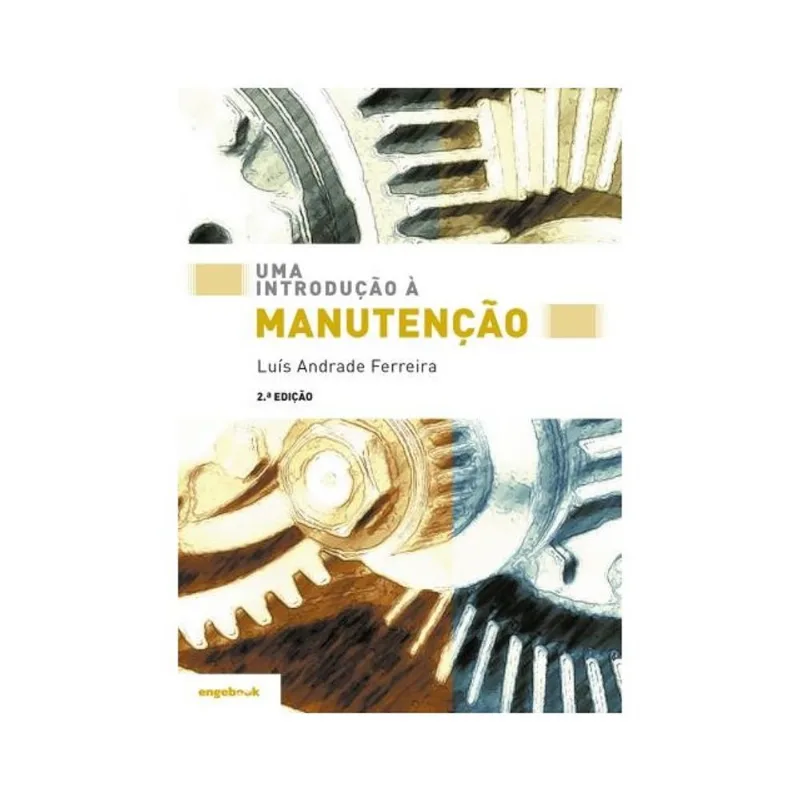 UMA INTRODUÇÃO À MANUTENÇÃO