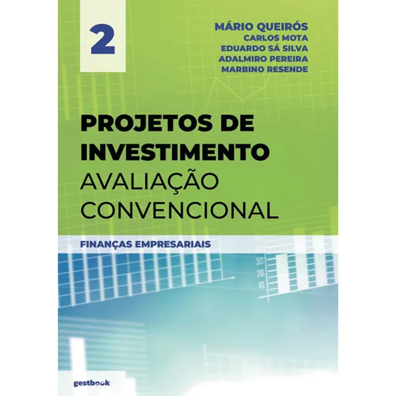 PROJETOS DE INVESTIMENTO - AVALIAÇÃO CONVENCIONAL - VOL. 2