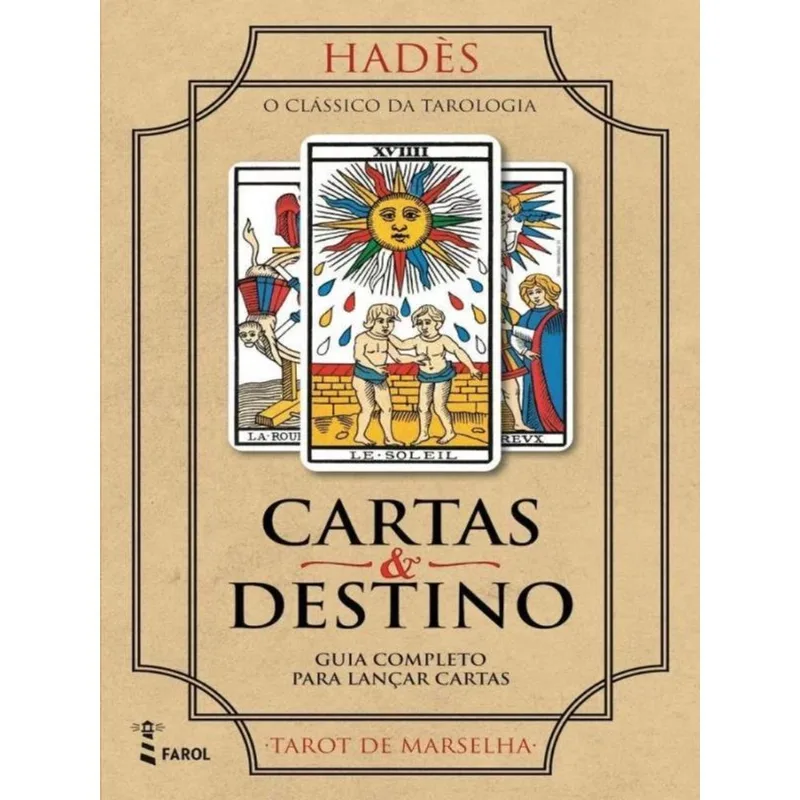 CARTAS E DESTINO - GUIA COMPLETO PARA LANÇAR CARTAS E TAROT DE MARSELHA
