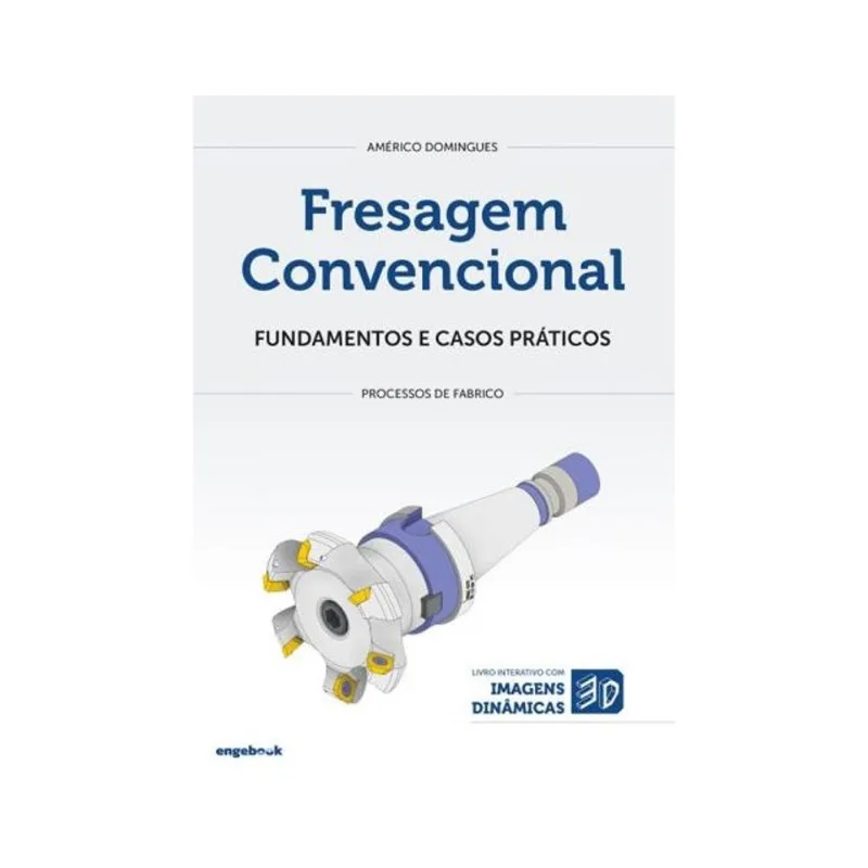 FRESAGEM CONVENCIONAL - FUNDAMENTOS E CASOS PRÁTICOS