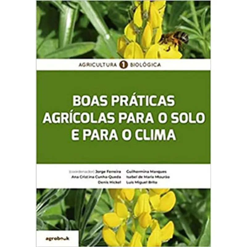 AGRICULTURA BIOLÓGICA - BOAS PRÁTICAS AGRÍCOLAS PARA O SOLO E PARA O CLIMA