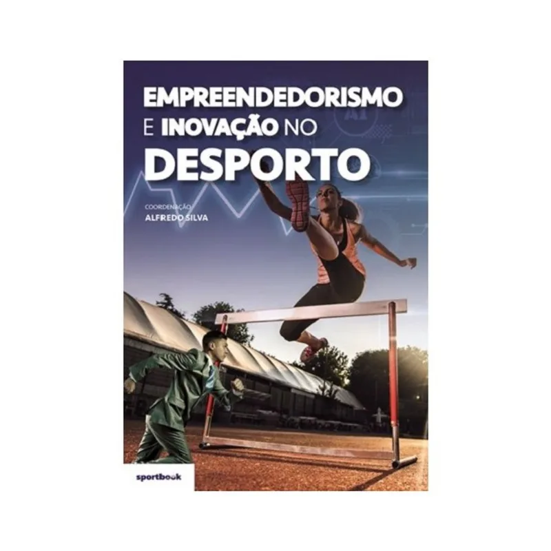 EMPREENDEDORISMO E INOVAÇÃO NO DESPORTO