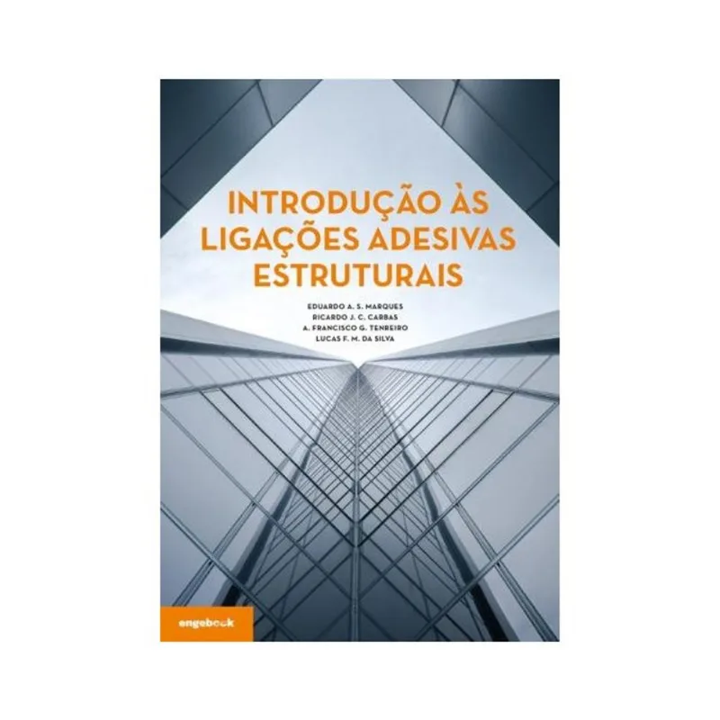 INTRODUÇÃO ÀS LIGAÇÕES ADESIVAS ESTRUTURAIS