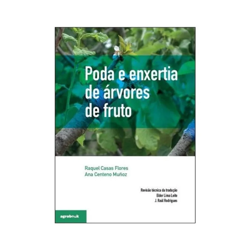 PODA E ENXERTIA DE ÁRVORES DE FRUTO