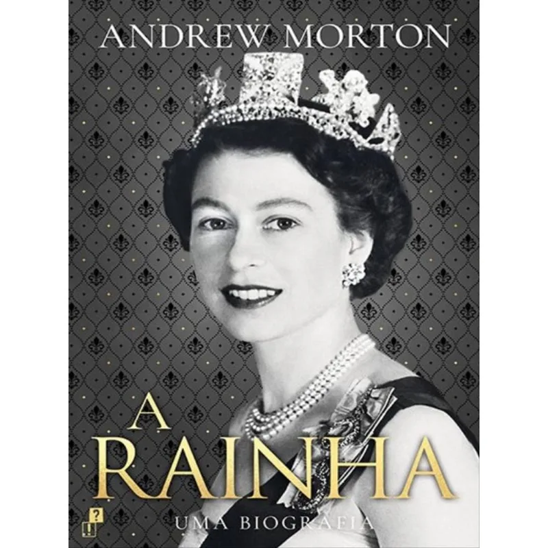 A RAINHA – UMA BIOGRAFIA