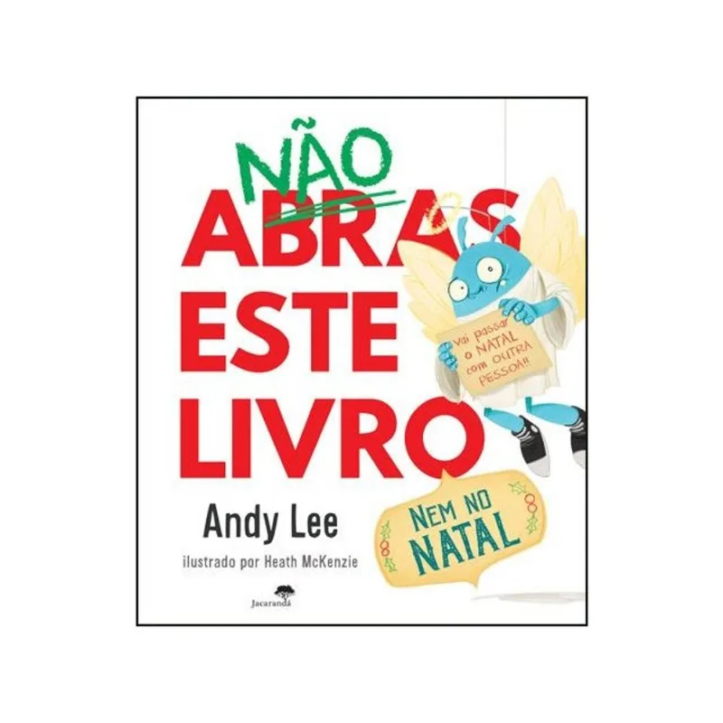 NÃO ABRAS ESTE LIVRO NEM NO NATAL
