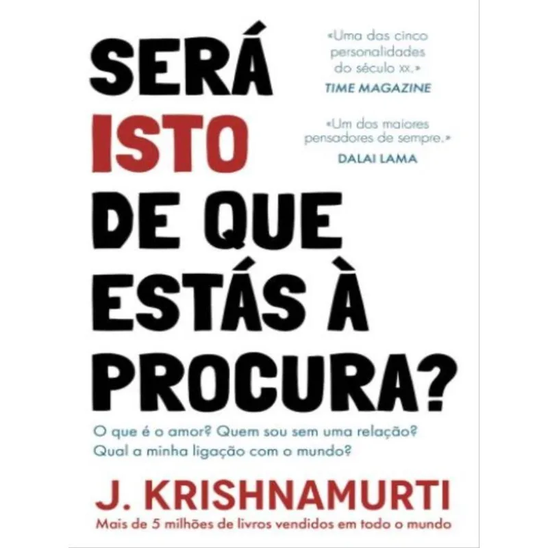 SERÁ ISTO DE QUE ESTÁS À PROCURA?