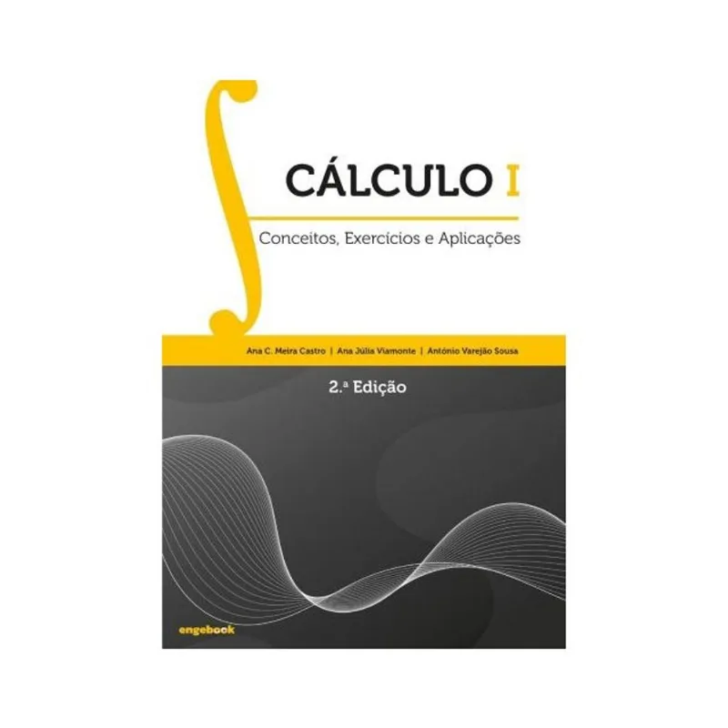 CÁLCULO I - CONCEITOS, EXERCÍCIOS E APLICAÇÕES
