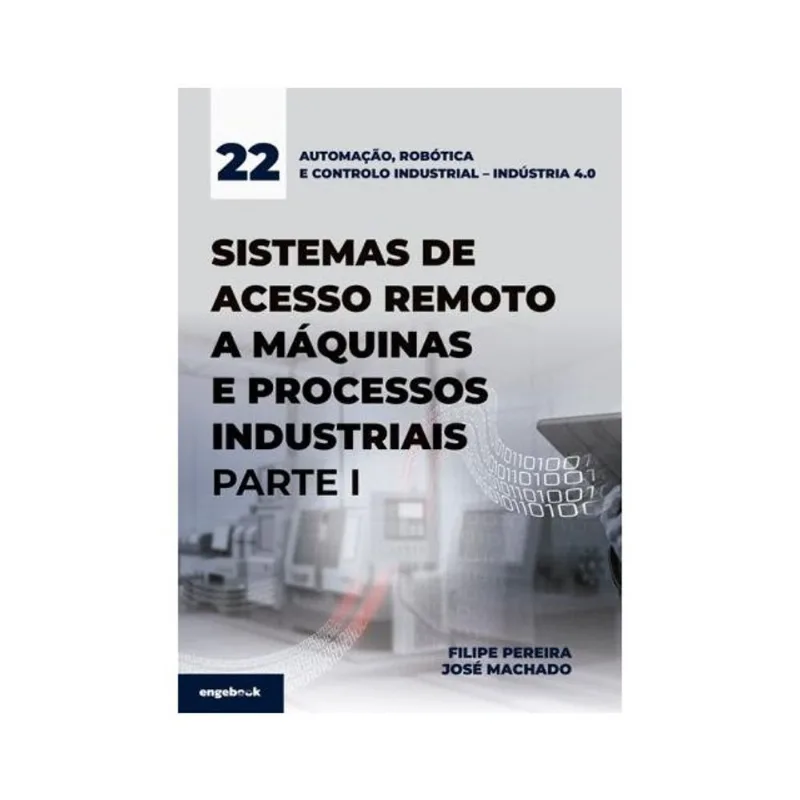 SISTEMAS DE ACESSO REMOTO A MÁQUINAS E A PROCESSOS INDUSTRIAIS - PARTE I