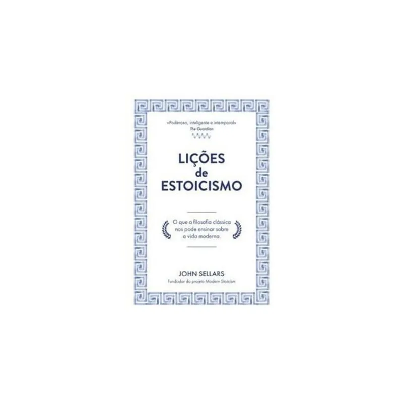 LIÇÕES DE ESTOICISMO