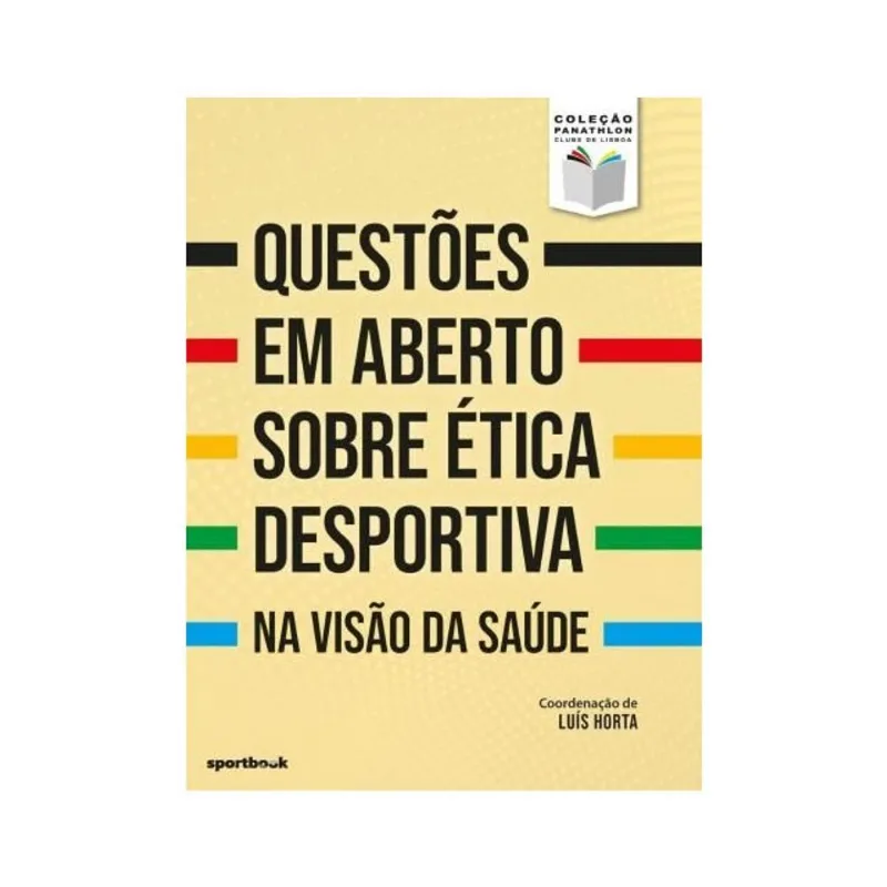 QUESTÕES EM ABERTO SOBRE ÉTICA DESPORTIVA - NA VISÃO DA SAÚDE