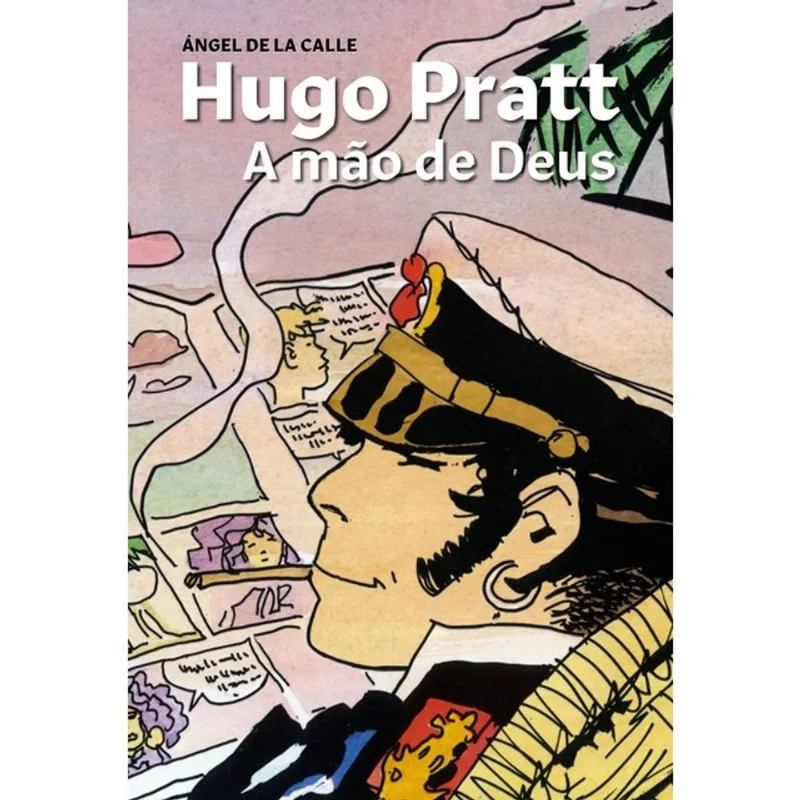 HUGO PRATT - A MÃO DE DEUS