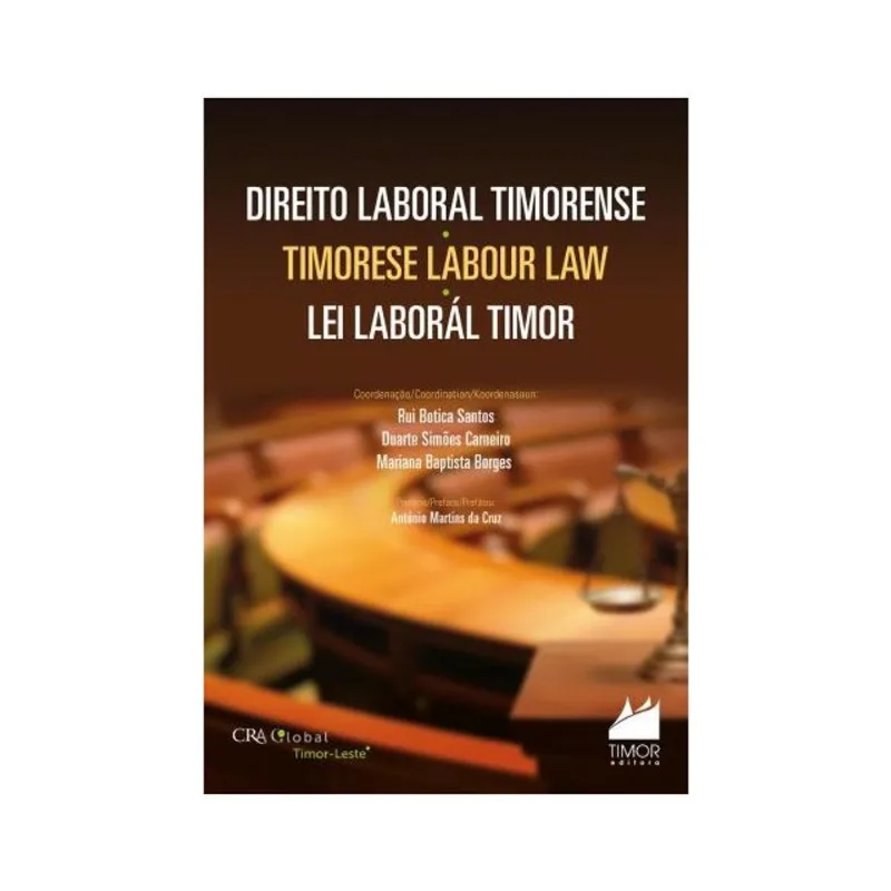 DIREITO LABORAL TIMORENSE - TIMORESE LABOUR LAW - LEI LABORÁL TIMOR