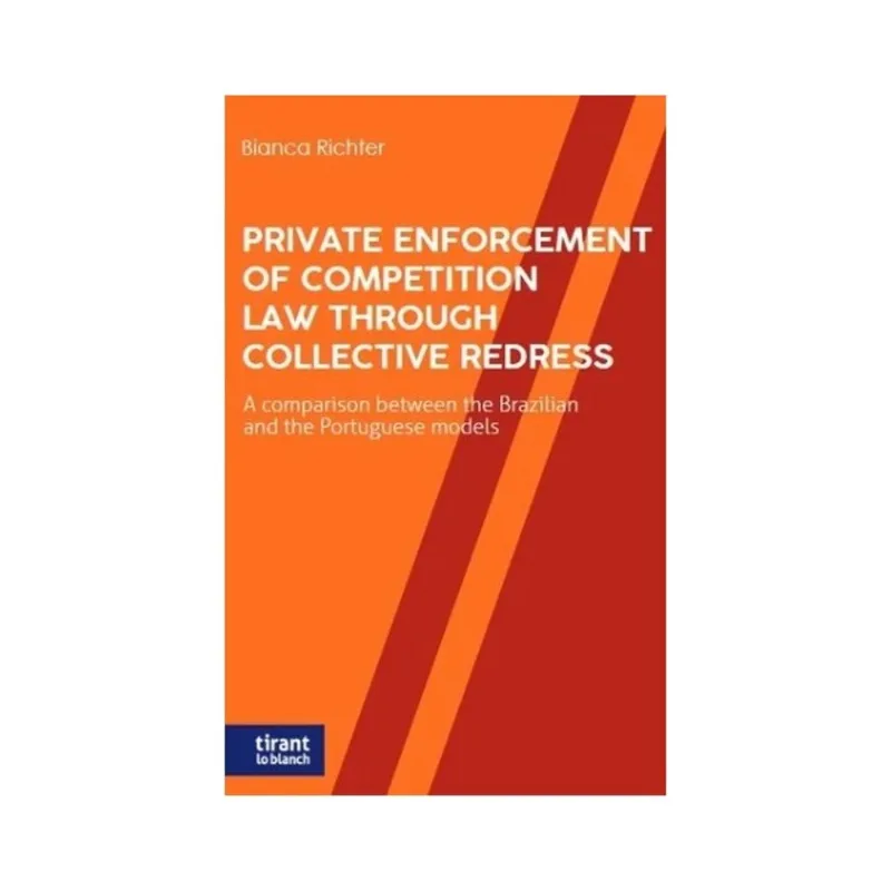 PRIVATE ENFORCEMENT OF COMPETITION LAW THROUGH COLLECTIVE REDRESS - 2025