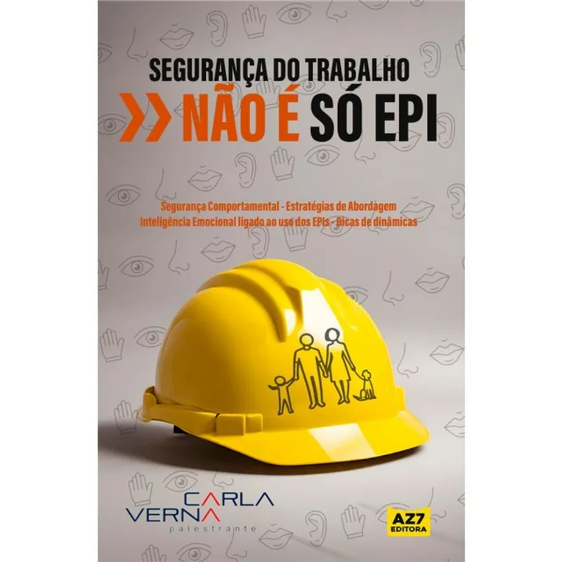 SEGURANÇA DO TRABALHO NÃO É SÓ EPI
